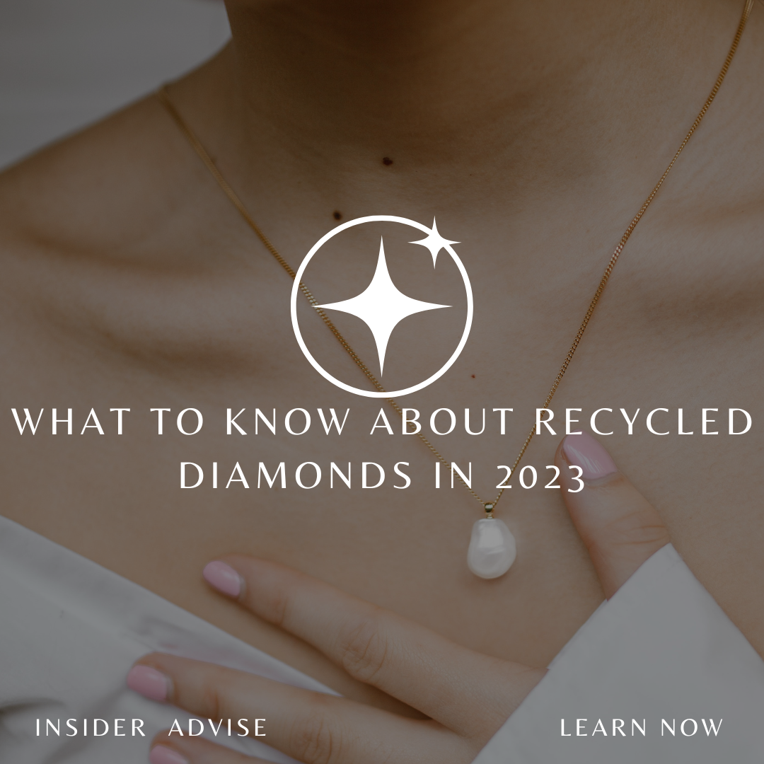 What To Know About Recycled Diamonds in 2024