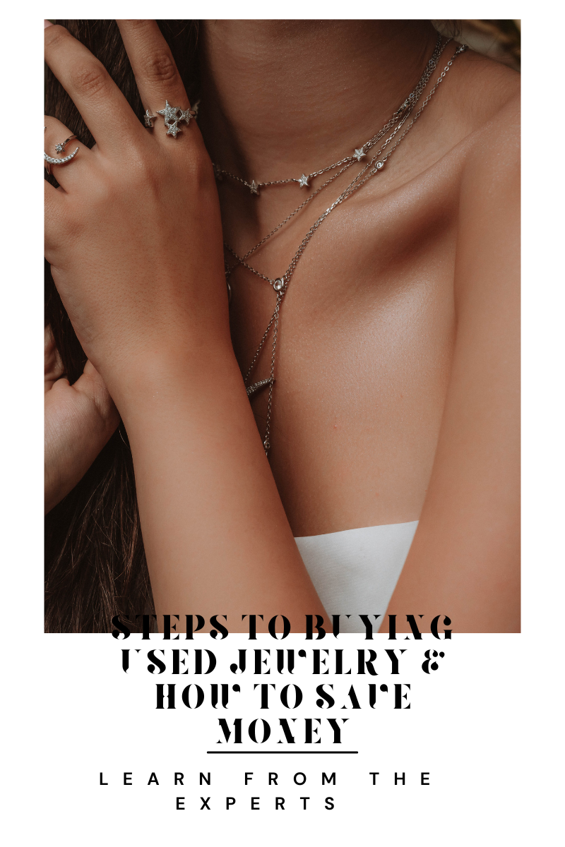 Steps to Buying Used Jewelry & How To Save Money