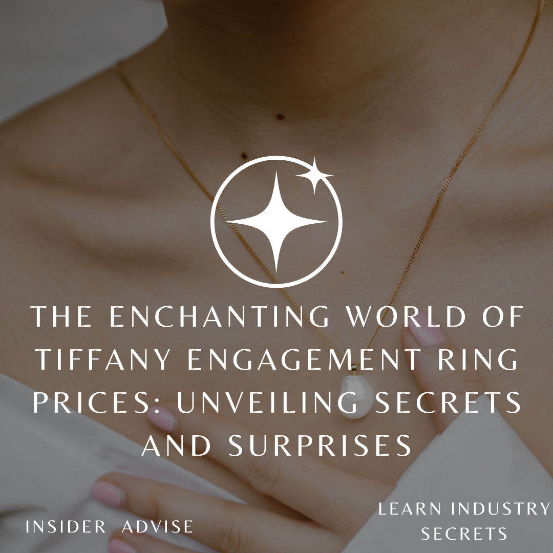 The Enchanting World of Tiffany Engagement Ring Prices: Unveiling Secrets and Surprises