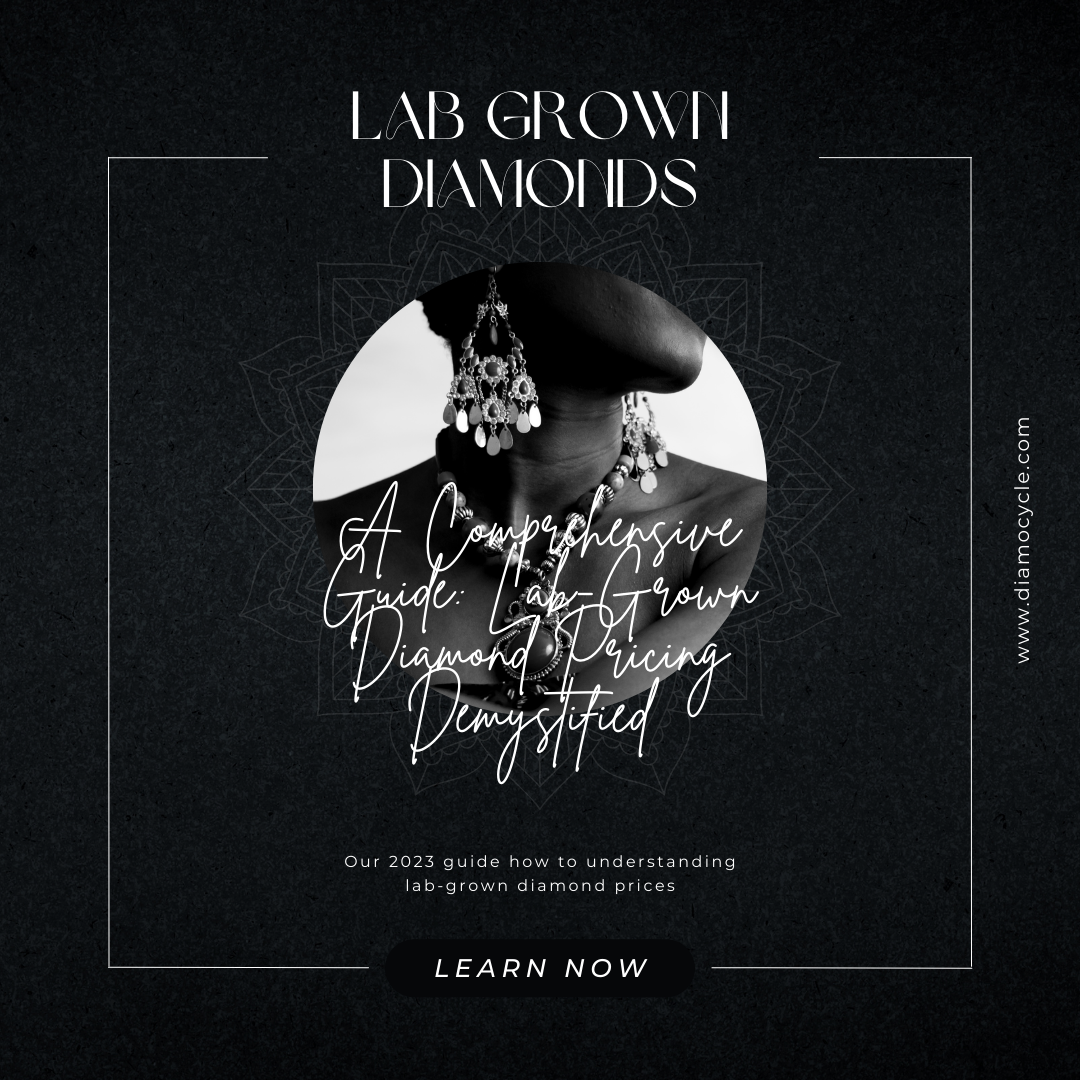 A Comprehensive Guide: Lab-Grown Diamond Pricing Demystified