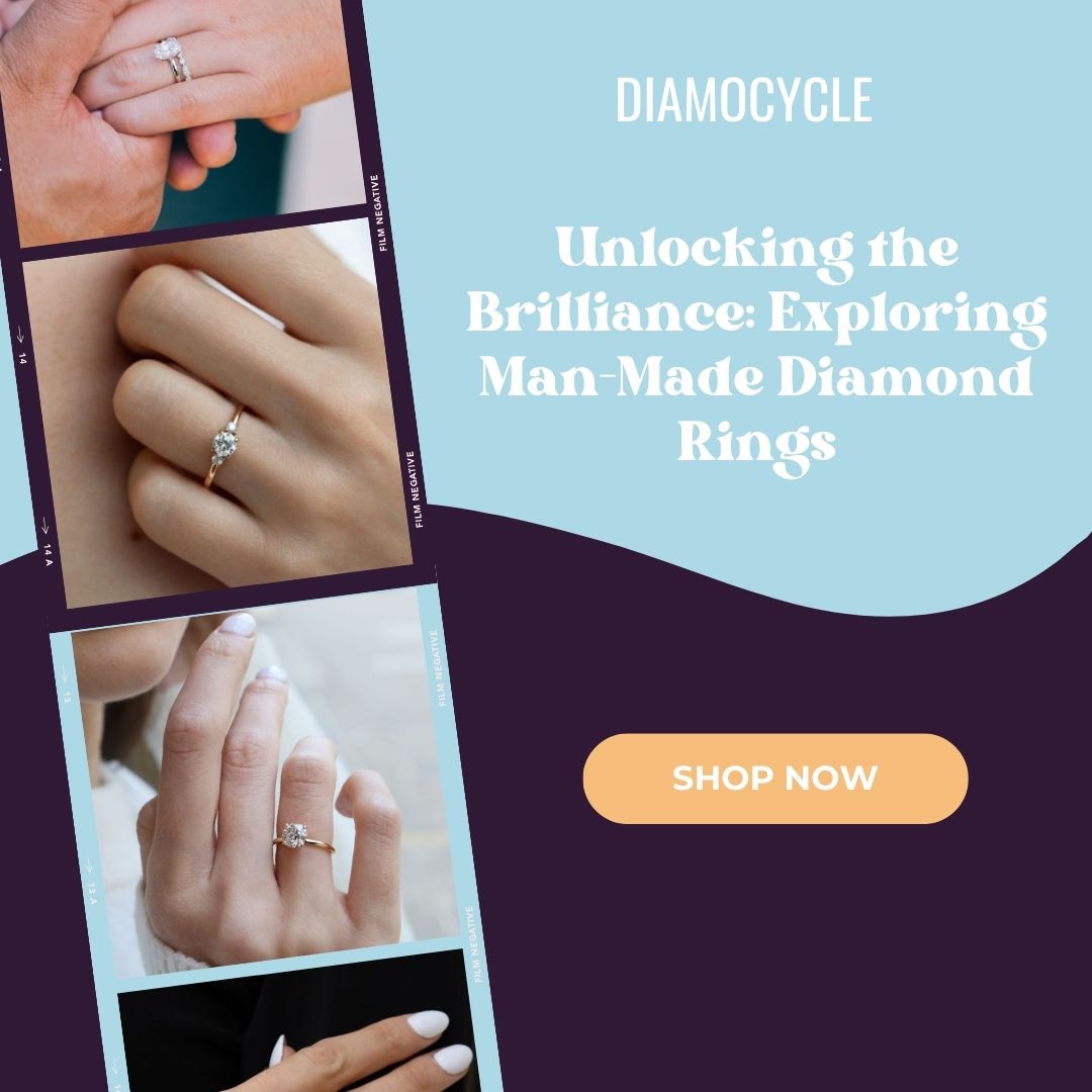 Unlocking the Brilliance: Exploring Man-Made Diamond Rings