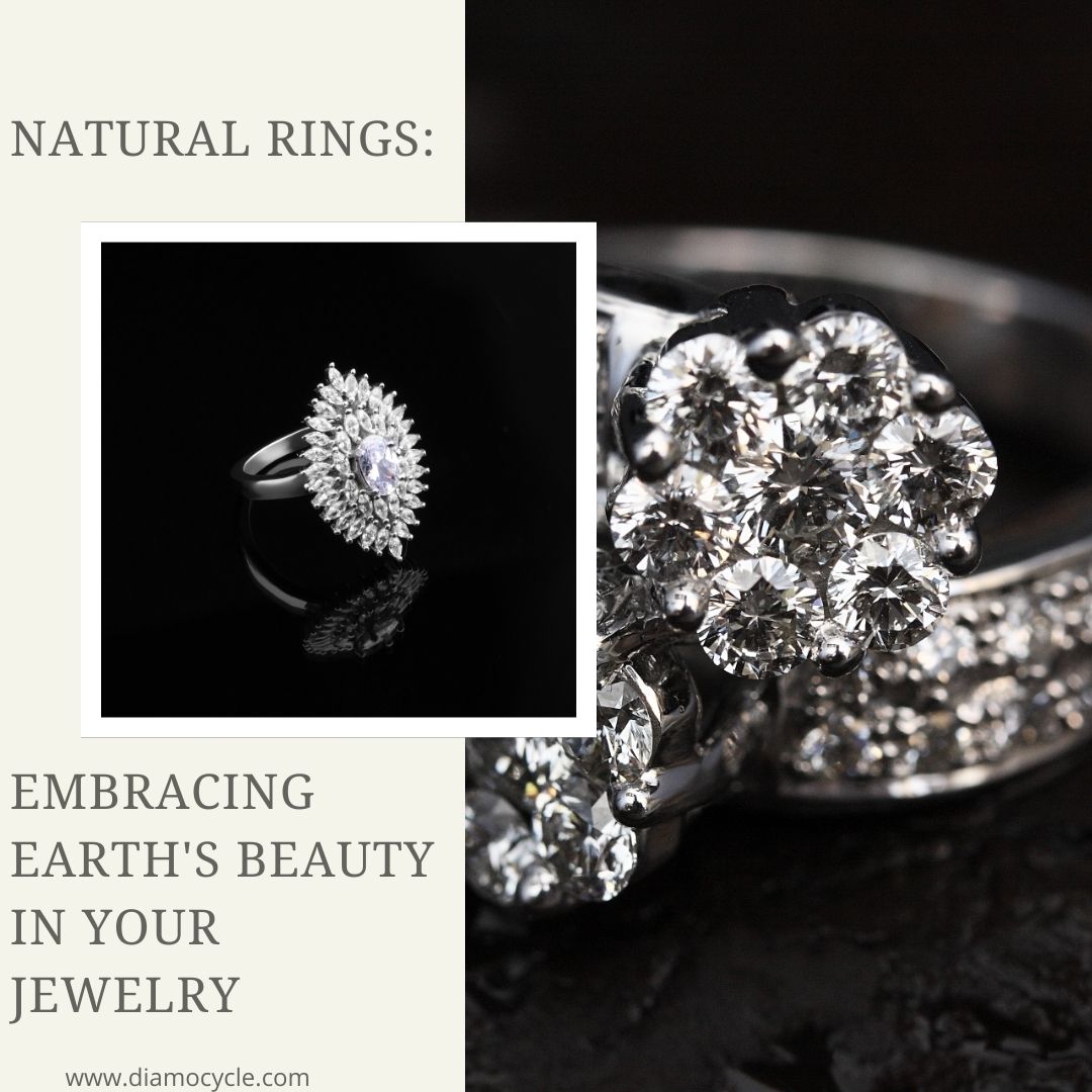 Natural Rings: Embracing Earth’s Beauty in Your Jewelry