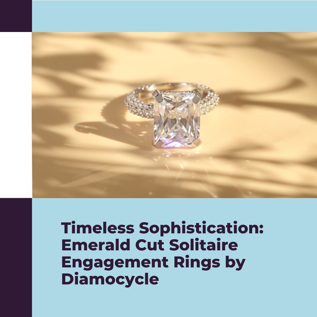 Timeless Sophistication: Emerald Cut Solitaire Engagement Rings by Diamocycle