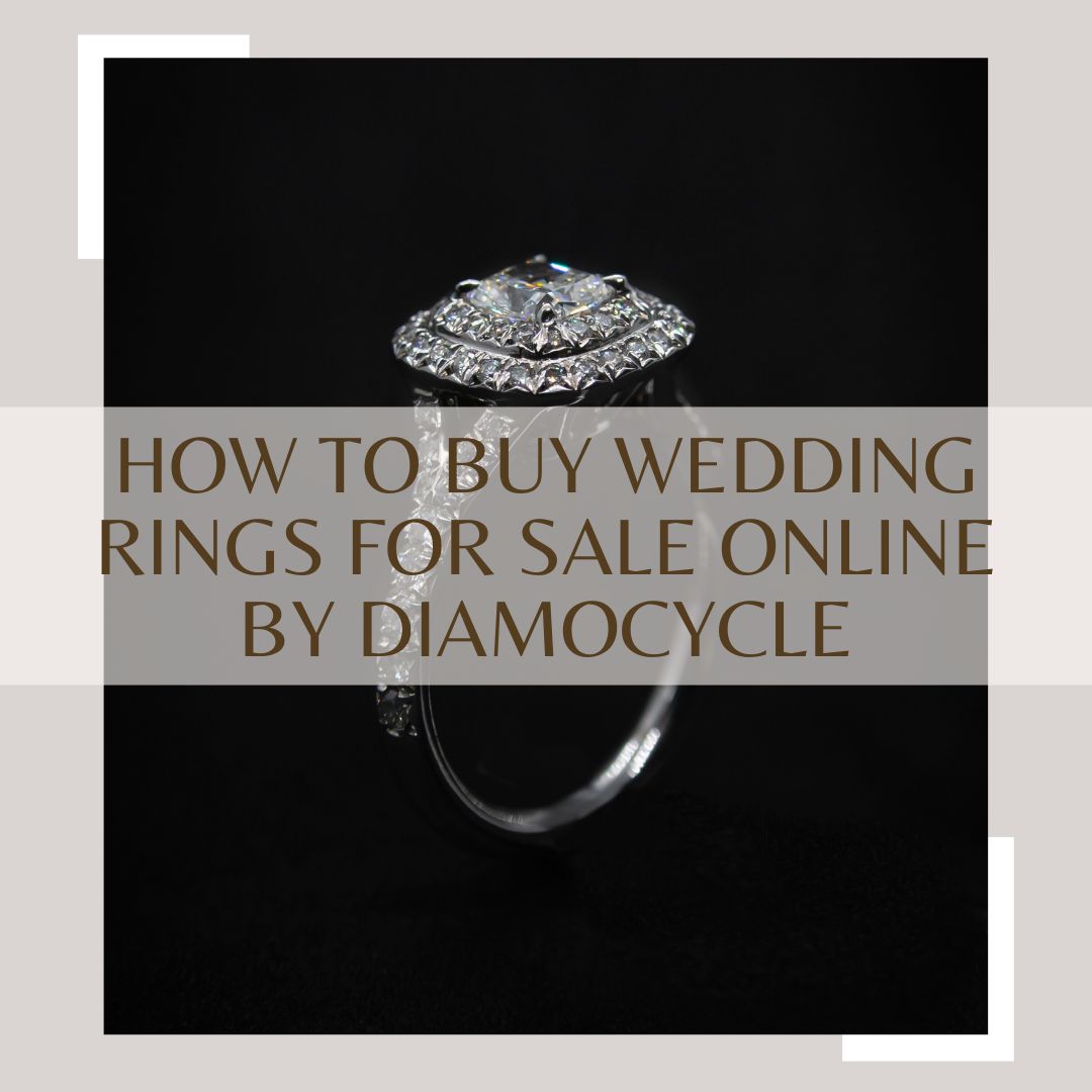 How to Buy Wedding Rings for Sale Online by Diamocycle