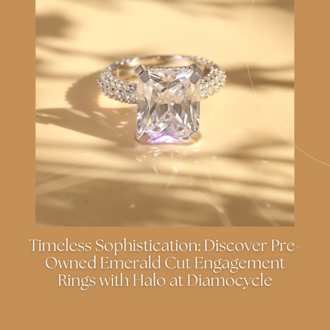 Timeless Sophistication: Discover Pre-Owned Emerald Cut Engagement Rings with Halo at Diamocycle