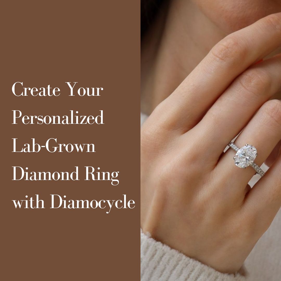 Create Your Personalized Lab-Grown Diamond Ring with Diamocycle